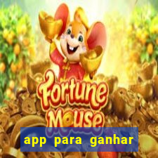 app para ganhar dinheiro jogando